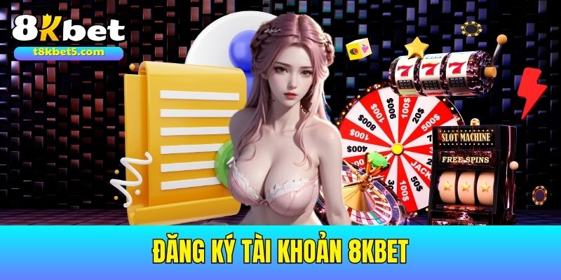 đăng ký 8kbet