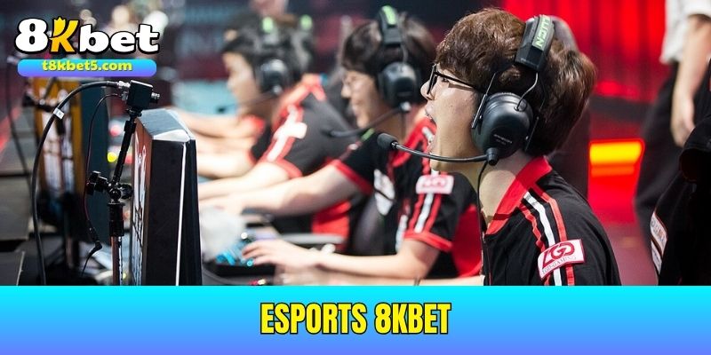 Esports 8kbet