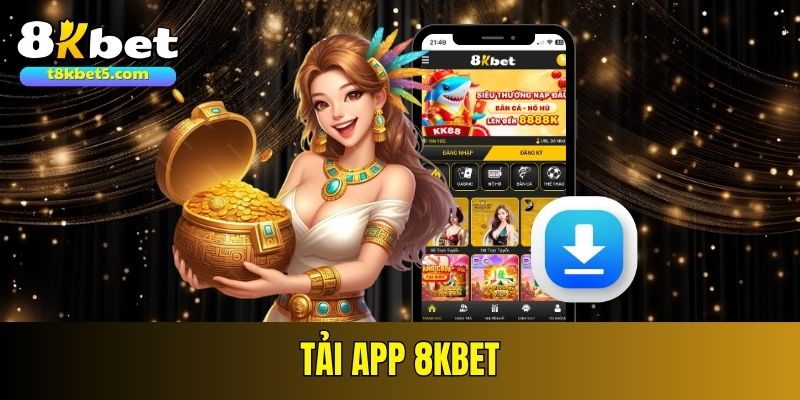 Tải app 8kbet
